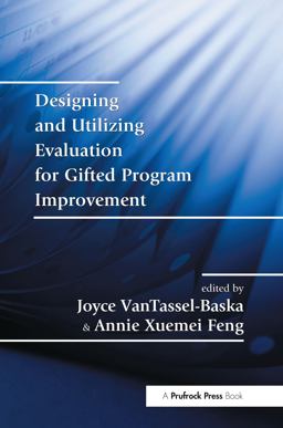 Designing and Utilizing Evaluation For Gifted Program Improvement  9781882664993 Front Cover