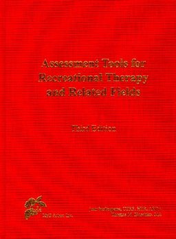 Assessment Tools for Recreational Therapy and Related Fields 3rd 9781882883455 Front Cover