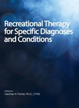 Recreational Therapy for Specific Diagnoses and Conditions:  9781882883967 Front Cover