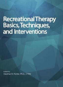 Recreational Therapy Basics, Techniques, and Interventions:  9781882883974 Front Cover
