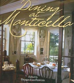 Dining at Monticello In Good Taste and Abundance  9781882886258 Front Cover