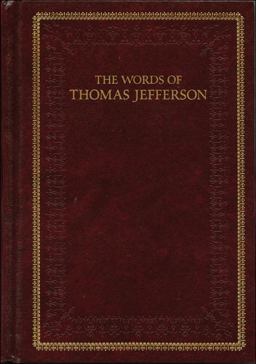 The Words of Thomas Jefferson