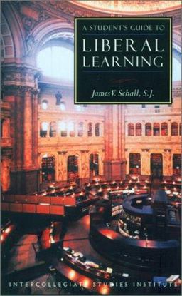 Student's Guide to Liberal Learning 1st 9781882926534 Front Cover