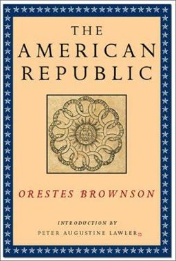 American Republic Its Constitution, Tendencies and Destiny  9781882926923 Front Cover