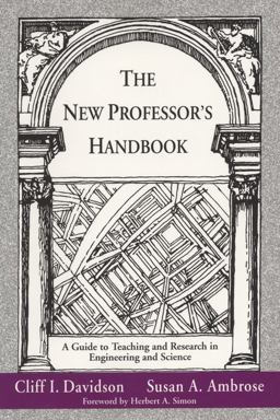 New Professor's Handbook A Guide to Teaching and Research in Engineering and Science  9781882982011 Front Cover