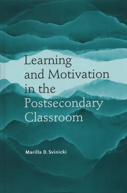 Learning and Motivation in the Postsecondary Classroom  9781882982592 Front Cover