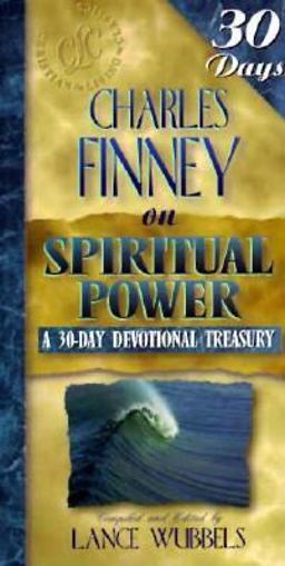 Charles Finney on Spiritual Power