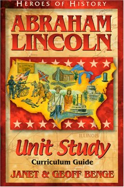 Heroes of History - Abraham Lincoln Unit Study