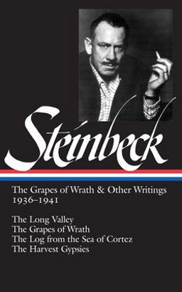 John Steinbeck: the Grapes of Wrath and Other Writings 1936-1941 (LOA #86) The Grapes of Wrath / the Harvest Gypsies / the Long Valley / the Log from the Sea of Cortez  9781883011154 Front Cover
