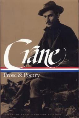 Stephen Crane: Prose &amp; Poetry (LOA #18) Maggie: a Girl of the Streets / the Red Badge of Courage / Stories, Sketches, Journalism / the Black Riders &amp; War Is Kind  9781883011390 Front Cover