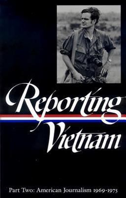 Reporting Vietnam American Journalism, 1969-1975  9781883011598 Front Cover
