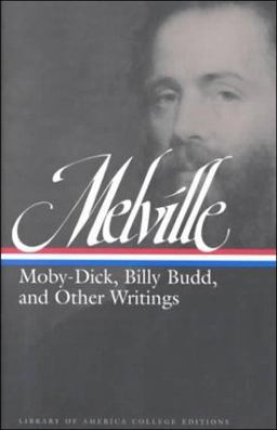 Moby Dick, Billy Budd, and Other Writings  9781883011895 Front Cover