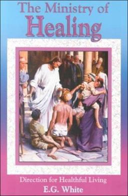 The Ministry of Healing The Ministry of Healing