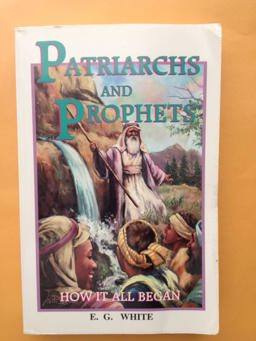 Patriarchs and Prophets Patriarchs and Prophets