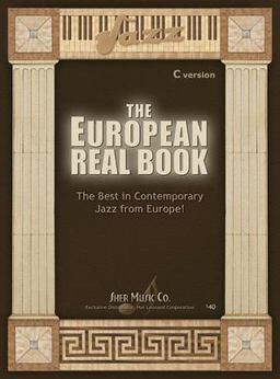 European Real Book - C Edition The Best in Contemporary Jazz from Europe!  9781883217242 Front Cover