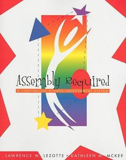 Assembly Required : A Continuous School Improvement System 1st 9781883247201 Front Cover