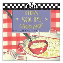 Soups, Stews, Chowders