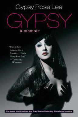 Gypsy Memoirs of America's Most Celebrated Stripper  9781883319953 Front Cover