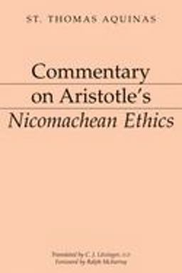 Commentary on Aristotle's Nicomachean Ethics  9781883357511 Front Cover