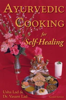Ayurvedic Cooking for Self-Healing 2nd 9781883725051 Front Cover