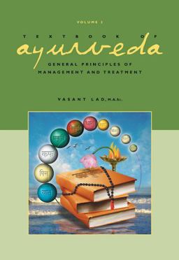Textbook of Ayurveda Volume 3 -- General Principles of Management and Treatment  9781883725143 Front Cover