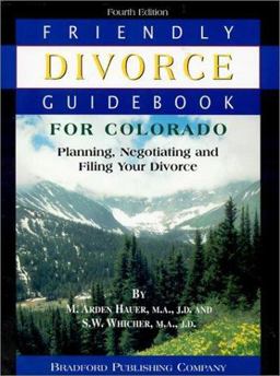 Colorado Friendly Divorce Guidebook 4th 2002 9781883726775 Front Cover