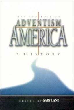 Adventism in America A History  9781883925192 Front Cover
