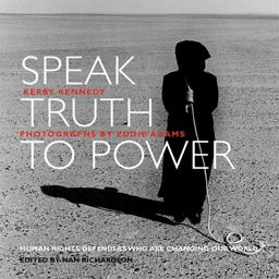 Speak Truth to Power Human Rights Defenders Who Are Changing Our World  9781884167331 Front Cover