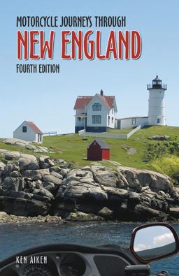 Motorcycle Journeys Through New England 4th Edition 4th 9781884313271 Front Cover