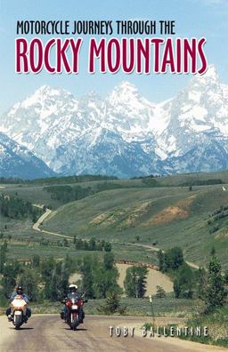 Motorcycle Journeys Through the Rocky Mountains  9781884313585 Front Cover