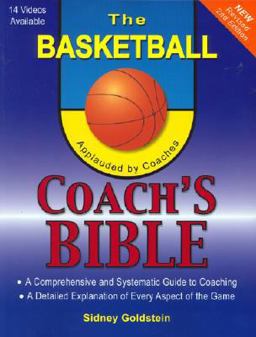 Basketball Coach's Bible A Comprehensive and Systematic Guide to Coaching 2nd 9781884357992 Front Cover