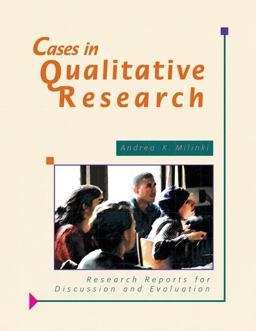 Cases in Qualitative Research Research Reports for Discussion and Evaluation  9781884585173 Front Cover