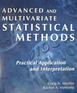 Advanced and Multivariate Statistical Methods-1st Ed Practical Application and Interpretation  9781884585302 Front Cover