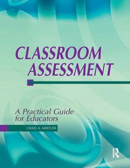 Classroom Assessment A Practical Guide for Educators  9781884585494 Front Cover