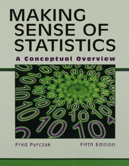 Making Sense of Statistics-5th Ed A Conceptual Overview 5th 9781884585883 Front Cover