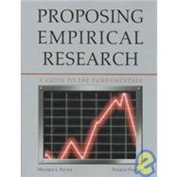 Proposing Empirical Research-4th Ed A Guide to the Fundamentals 4th 9781884585890 Front Cover