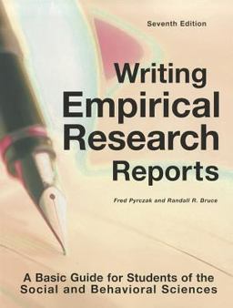 Writing Empirical Research Reports-7th Ed A Basic Guide for Students of the Social and Behavioral Sciences 7th 9781884585975 Front Cover