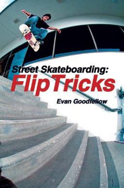 Street Skateboarding: Flip Tricks  9781884654244 Front Cover