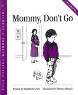 Mommy, Don't Go 2nd 9781884734205 Front Cover