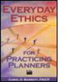 Everyday Ethics for Practicing Planners  9781884829611 Front Cover