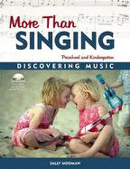 More Than Singing Discovering Music in Preschool and Kindergarten  9781884834349 Front Cover