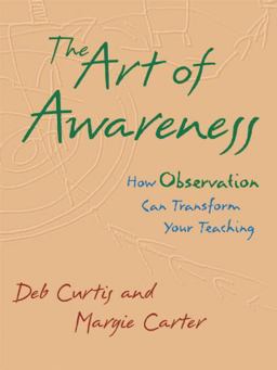 Art of Awareness How Observation Can Transform Your Teaching  9781884834844 Front Cover