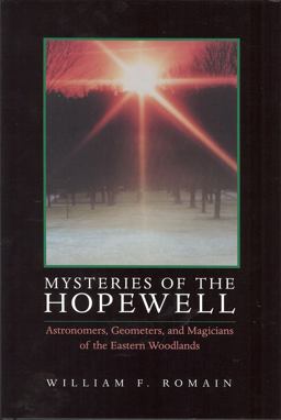 Mysteries of the Hopewell Astronomers, Geometers, and Magicians of the Eastern Woodlands  9781884836619 Front Cover