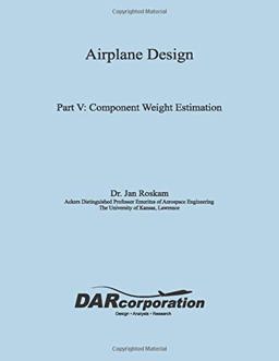 Airplane Design V Component Weight Estimation  9781884885501 Front Cover