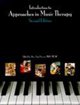 Introduction to Approaches in Music Thearpy : Second Edition  9781884914218 Front Cover