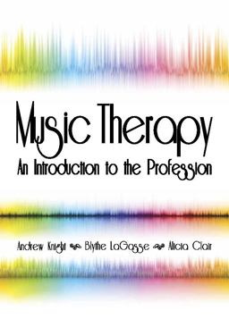 Music Therapy An Introduction to the Profession  9781884914355 Front Cover