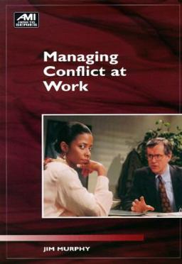 Managing Conflict at Work