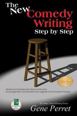 New Comedy Writing Step by Step Revised and Updated with Words of Instruction, Encouragement, and Inspiration from Legends of the Comedy Profession  9781884956669 Front Cover