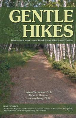 Gentle Hikes of Minnesota's North Shore The North Shore's Most Scenic Hikes under 3 Miles  9781885061485 Front Cover