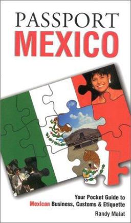 Passport Mexico : Your Pocket Guide to Mexican Business, Customs and Etiquette  9781885073303 Front Cover